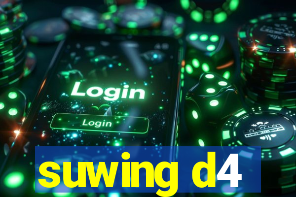 suwing d4